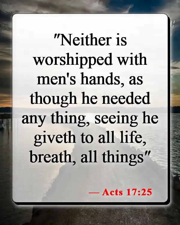 Bible Verses About God's Gift Of Life (Acts 17:25)