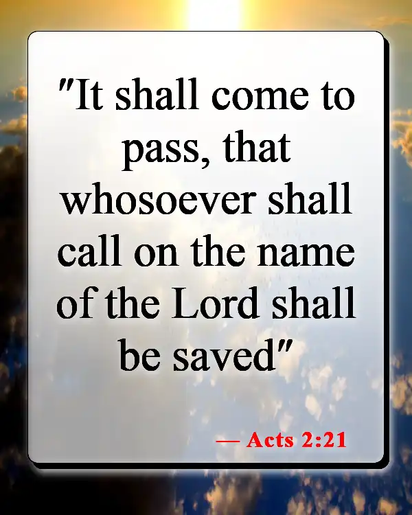 Bible Verses About Letting Go Of Someone You Love (Acts 2:21)