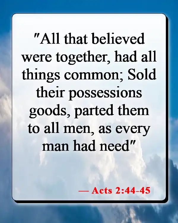 Bible Verses About Helping The Poor And Vulnerable (Acts 2:44-45)