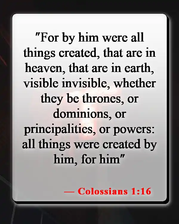 Bible Verses About God's Gift Of Life (Colossians 1:16)