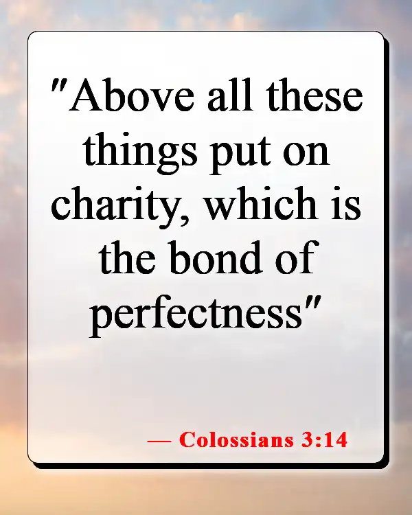 Bible Verses About Walking In Love (Colossians 3:14)