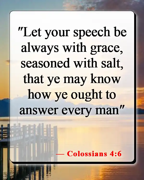Bible Verses About Hearing And Doing The Word Of God (Colossians 4:6)
