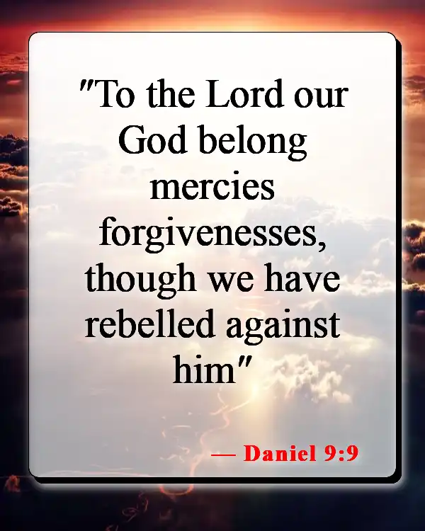 Bible Verses About Forgiveness And Healing (Daniel 9:9)