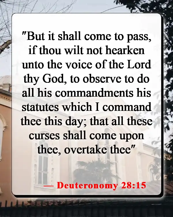 Bible Verses About Consequences Of Disobedience (Deuteronomy 28:15)