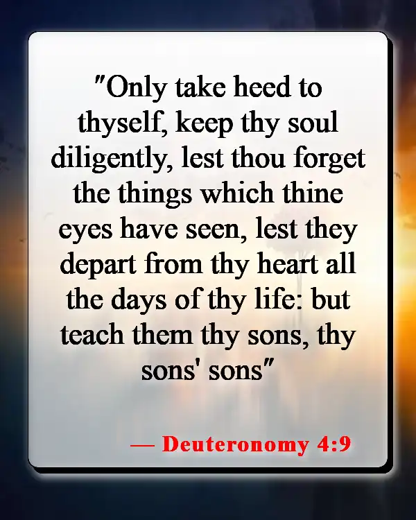 Bible Verses About Parents Love (Deuteronomy 4:9)