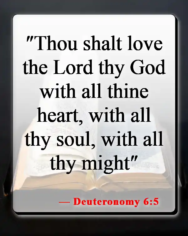 Bible Verses About Honoring God (Deuteronomy 6:5)