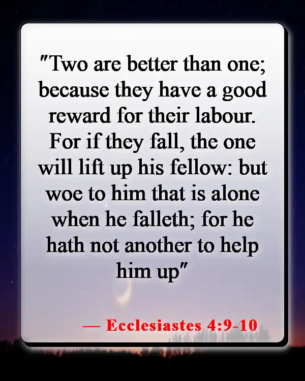 Bible Verses About Losing Friends (Ecclesiastes 4:9-10)