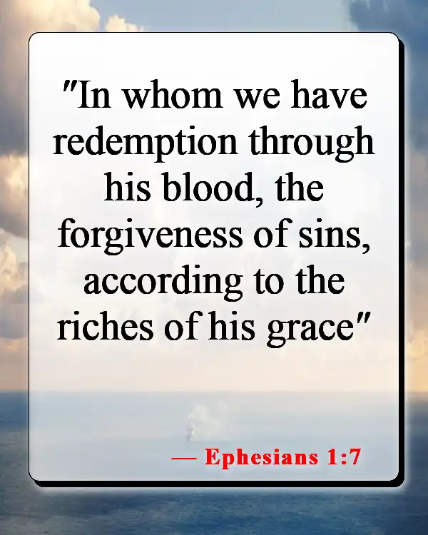 Bible Verses About The Blood Of Jesus (Ephesians 1:7)