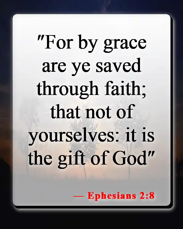 Bible Verses About Losing Faith​ (Ephesians 2:8)