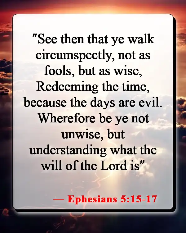 Bible Verses About Foolishness (Ephesians 5:15-17)