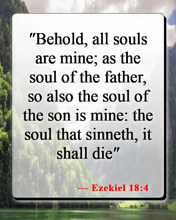 Bible Verses About Consequences Of Disobedience (Ezekiel 18:4)