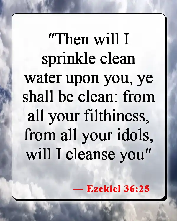Bible Verses About cleaning (Ezekiel 36:25)