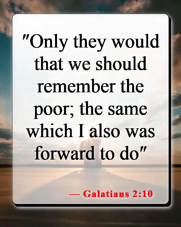 Bible Verses About Helping The Poor And Vulnerable (Galatians 2:10)