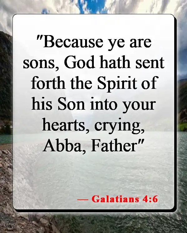 Bible Verses About Parents Love (Galatians 4:6)