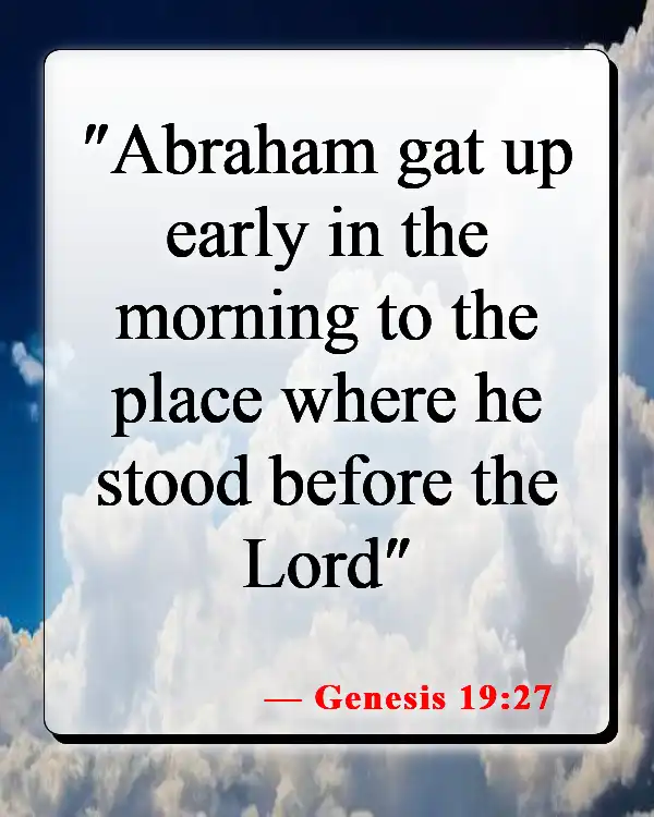 Bible Verses About Morning Prayer (Genesis 19:27)