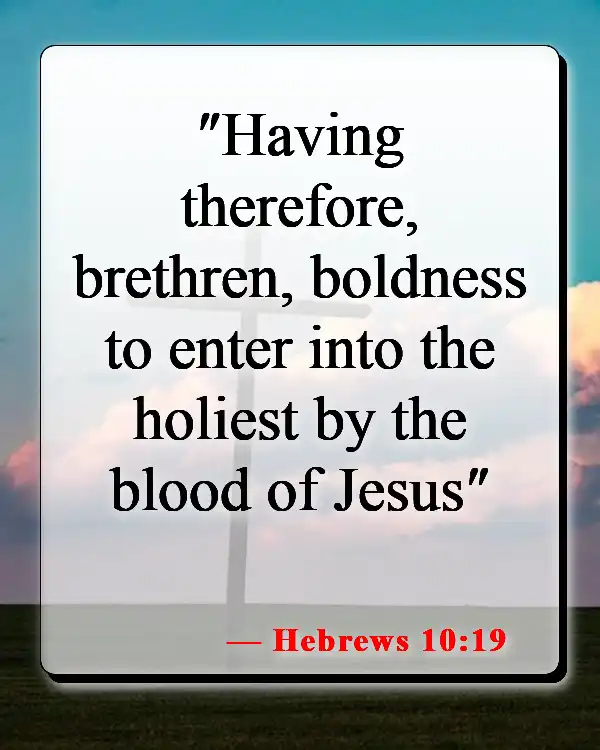 Bible Verses About The Blood Of Jesus (Hebrews 10:19)