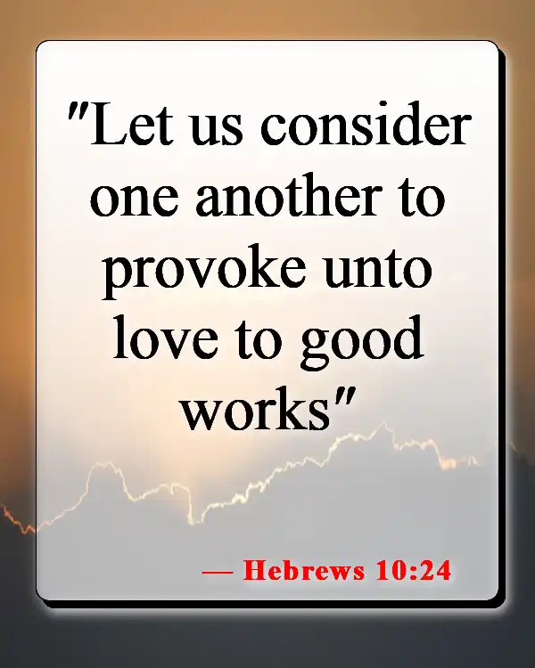 Bible Verses About Walking In Love (Hebrews 10:24)