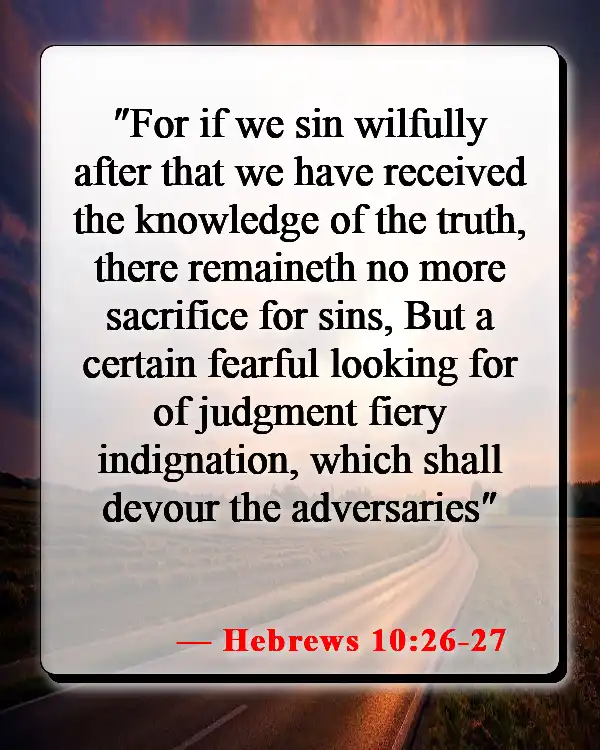 Bible Verses About Consequences Of Disobedience (Hebrews 10:26-27)