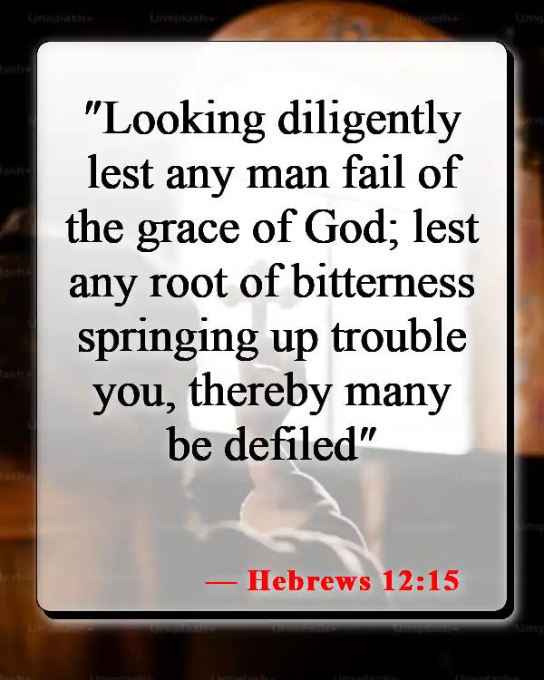 Bible Verses About Loss Of Faith (Hebrews 12:15)