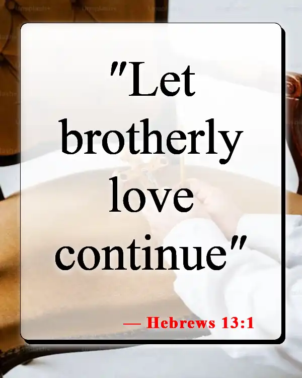 Bible Verses About Walking In Love (Hebrews 13:1)