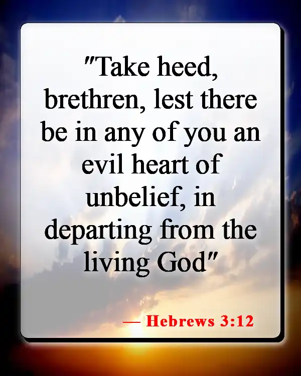 Bible Verses About Losing Faith​ (Hebrews 3:12)