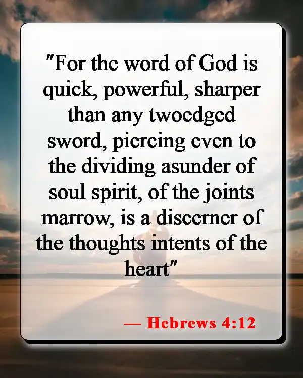 Bible Verses About Hearing And Doing The Word Of God (Hebrews 4:12)