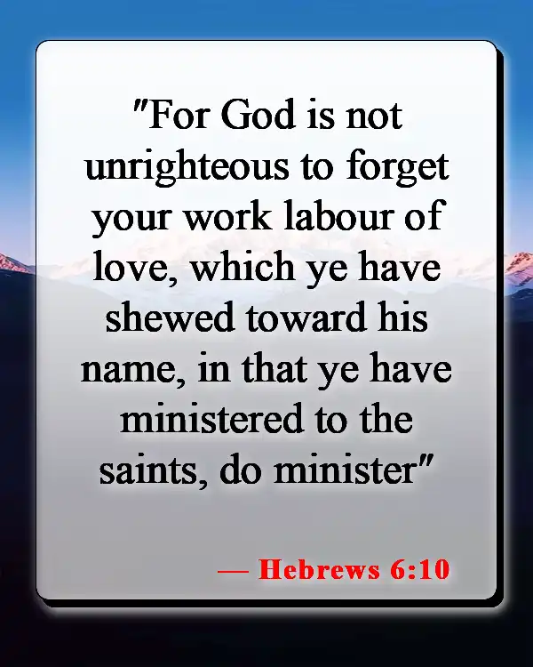 Bible Verses About Helping The Poor And Vulnerable (Hebrews 6:10)