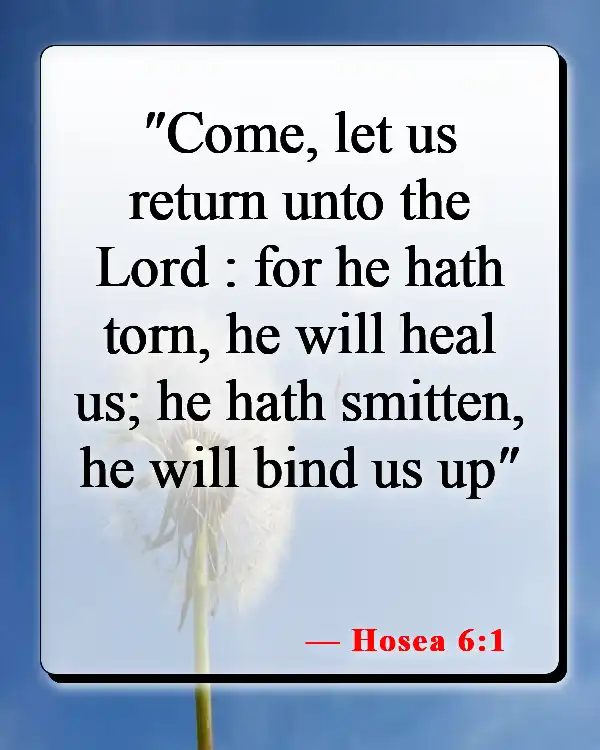 Bible Verses About Returning To God (Hosea 6:1)
