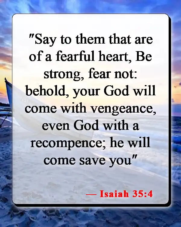 Bible Verses About Fearing Death (Isaiah 35:4)