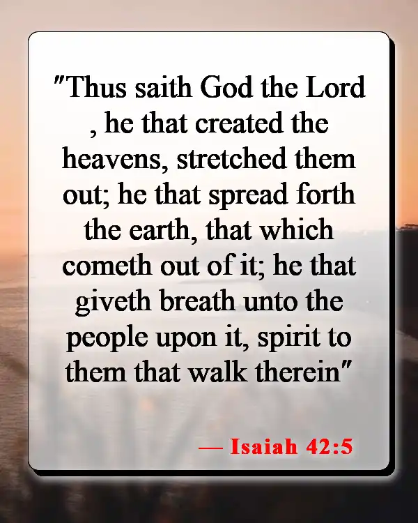 Bible Verses About God's Gift Of Life (Isaiah 42:5)