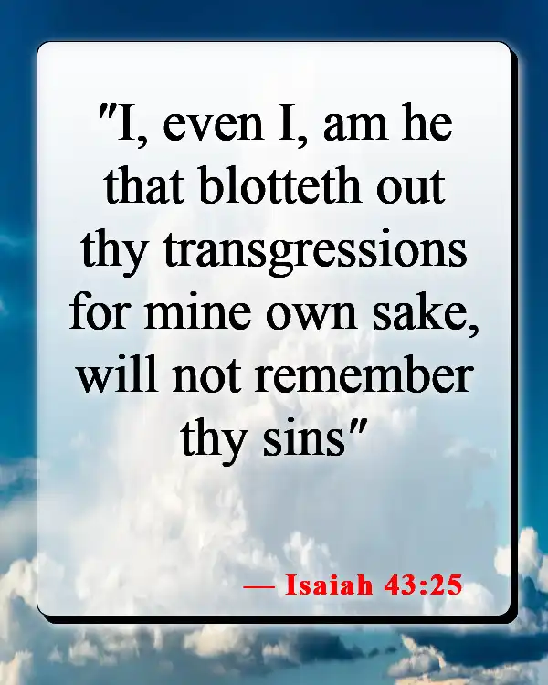 Bible Verses About Forgiveness And Healing (Isaiah 43:25)