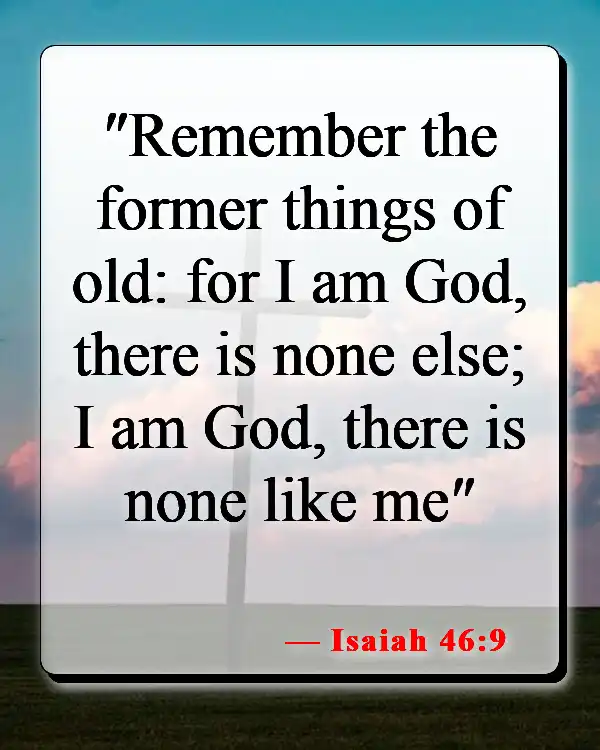 Bible Verses About Remembering What God Has Done (Isaiah 46:9)