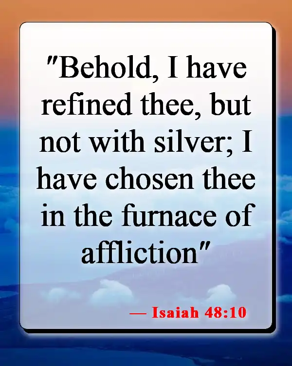 Bible Verses About God Choosing Us (Isaiah 48:10)