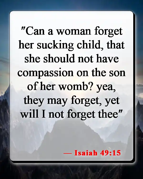 Bible Verses About Babies Going To Heaven (Isaiah 49:15)