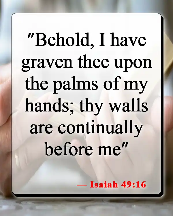 Bible Verses About Seeing Yourself As God Sees You (Isaiah 49:16)