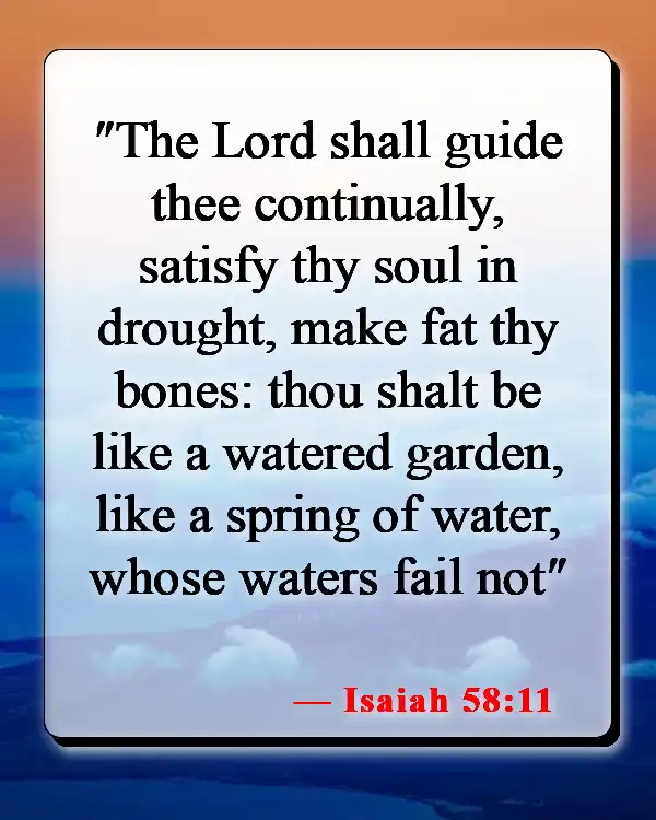 Bible Verses About Letting Go Of Someone You Love (Isaiah 58:11)