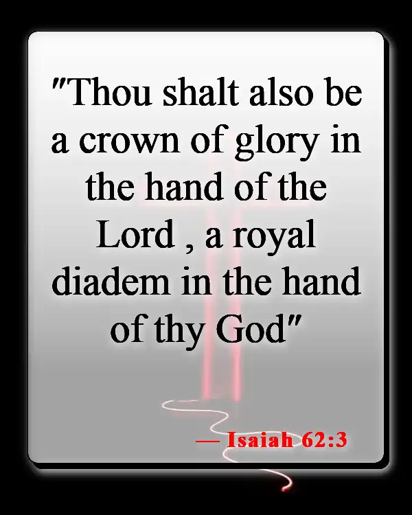 Bible Verses About Seeing Yourself As God Sees You (Isaiah 62:3)