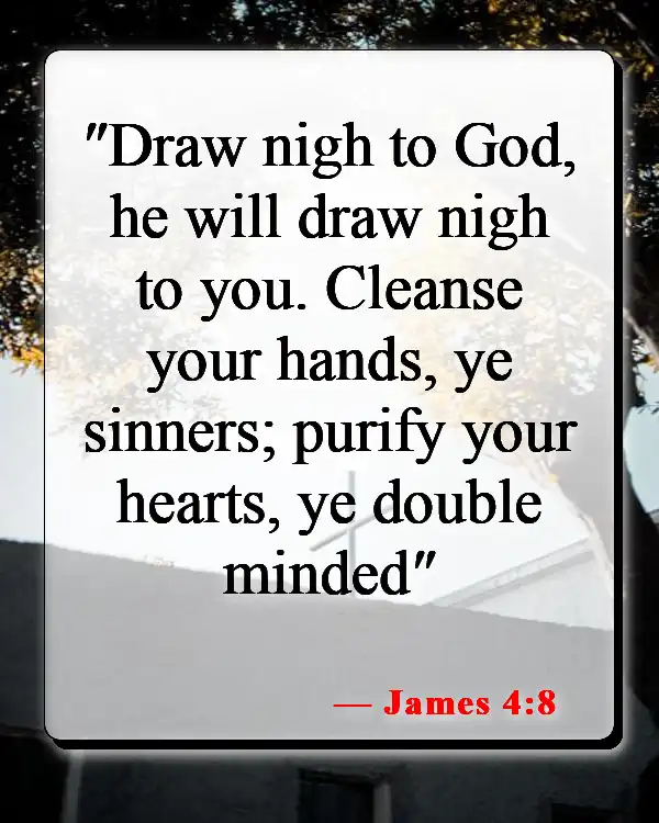 Bible Verses About Returning Home (James 4:8)