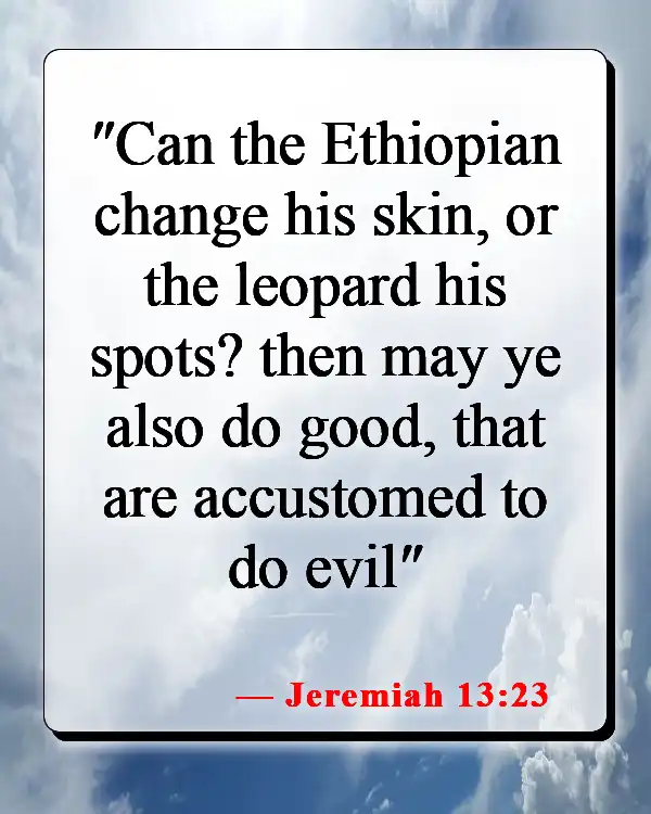 Bible Verses About Not Being Good Enough For God (Jeremiah 13:23)