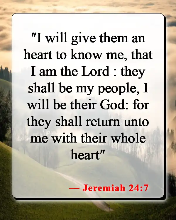 Bible Verses About Returning To God (Jeremiah 24:7)