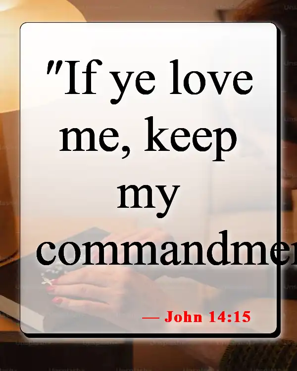 Bible Verses About Commitment To God (John 14:15)
