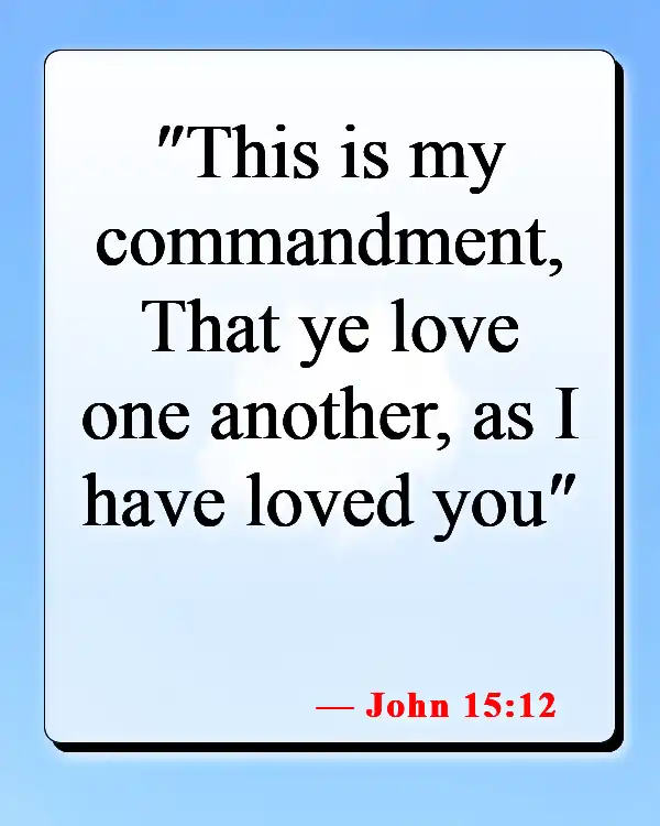 Bible Verses About Walking In Love (John 15:12)