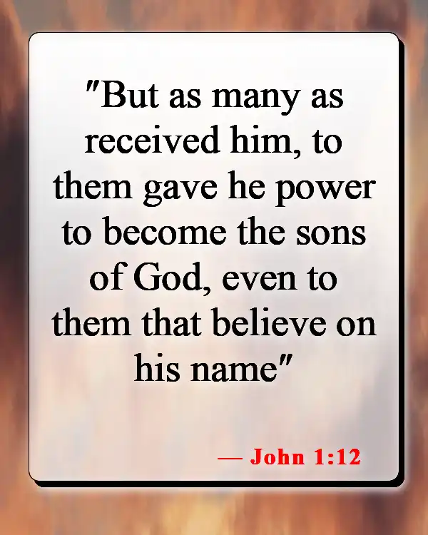 Bible Verses About Seeing Yourself As God Sees You (John 1:12)