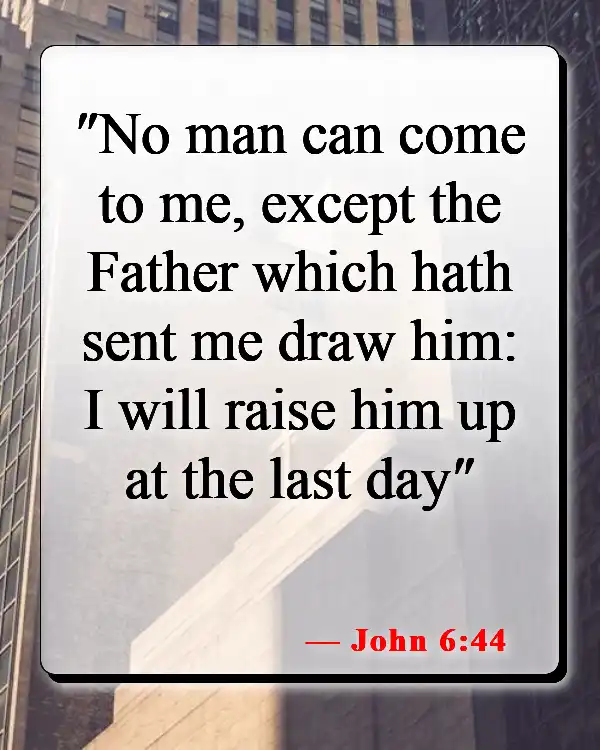 Bible Verses About Not Being Good Enough For God (John 6:44)