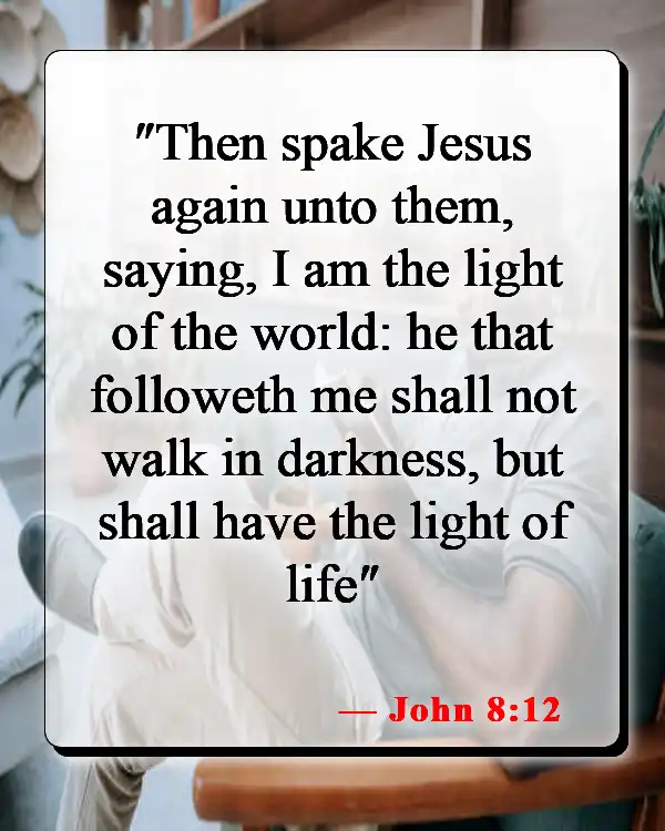 Bible Verses About Surrendering To God (John 8:12)