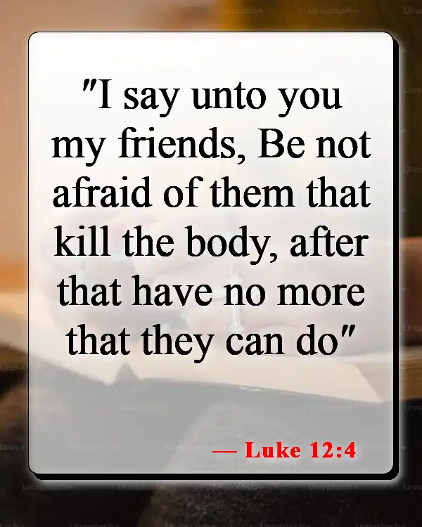 Bible Verses About Losing Friends (Luke 12:4)