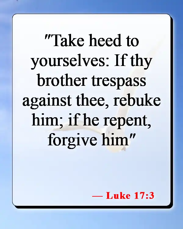 Bible Verses About Healing Relationships (Luke 17:3)