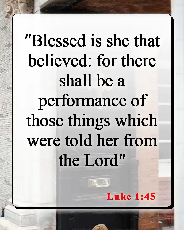 Bible Verses About Being A Good Wife And Mother (Luke 1:45)