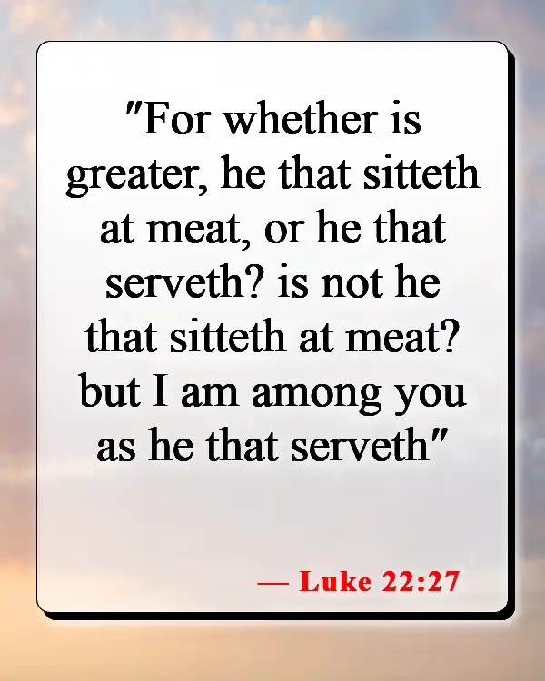 Bible Verses About Why Jesus Came To Earth (Luke 22:27)