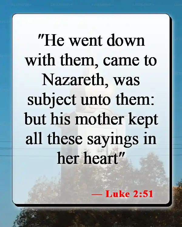 Bible Verses About Being A Good Wife And Mother (Luke 2:51)